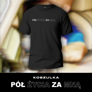 Pół życia za mną T-shirt