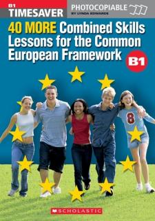 English Timesavers: 40 More Combined Skills Lessons for the Common European Framework B1 (książka + Audio CD)