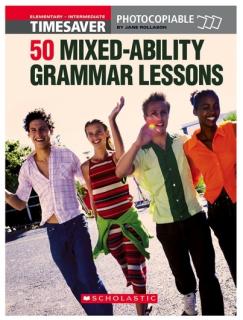 English Timesavers: 50 Mixed-Ability Grammar Lessons