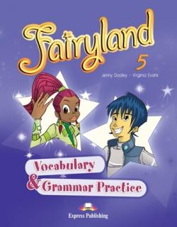 Fairyland 5. Vocabulary  Grammar Practice