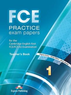 FCE Practice Exam Papers 1. Teacher's Book