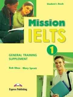 Mission IELTS 1. General Training Supplement. Student's Book