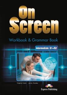 On Screen Inter. (B1+/B2). Workbook  Grammar + DigiBook (kod)