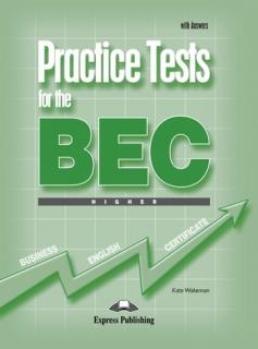 Practice Tests for the BEC Higher. Student's Boo with Answers