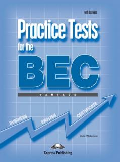 Practice Tests for the BEC Vantage. Student's Book with Answers