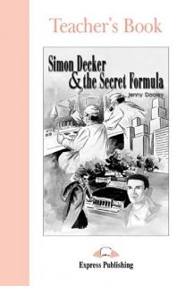Simon Decker  the Secret Formula. Teacher's Book