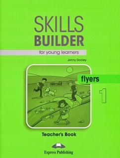 Skills Builder Flyers 1 New Edtion 2018. Teacher's Book