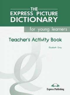 the Express Picture Dictionary. Activity Book (Teacher's)