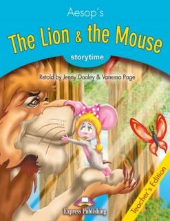 The Lion  the Mouse. Teacher's Edition
