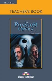 The Phantom of the Opera. Teacher's Book