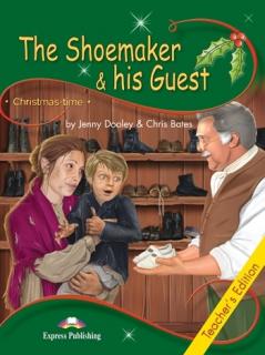 The Shoemaker  his Guest. Teacher's Edition