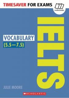 Timesaver for Exams: IELTS Vocabulary (5.5-7.5