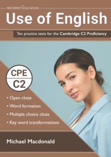 Use of English: Ten PracticeTests for the Cambridge C2 Proficiency