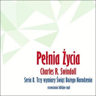 Charles R. Swindoll - 08 - Trzy wymiary Świąt Bożego Narodzenia (CD-MP3)