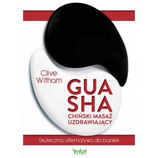 GUA SHA Chiński masaż uzdrawiający - C Witham
