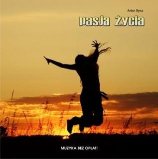 Pasja życia - Artur Sycz (płyta CD)