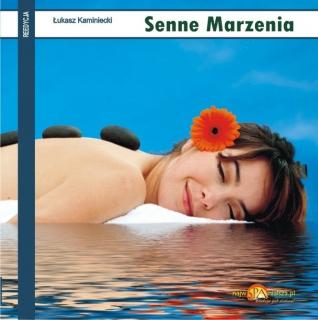 Senne Marzenia - Łukasz Kaminiecki (płyta CD)