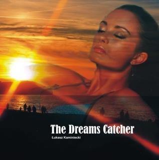 The Dreams Catcher - Łukasz Kaminiecki (CD)