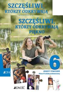 2w1 SZCZĘŚLIWI KTÓRZY ODKRYWAJĄ PIĘKNO 6 PODRĘCZNIK + ĆWICZENIA
