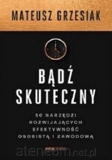 Bądź skuteczny