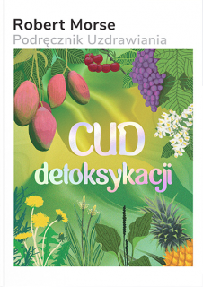 Cud Detoksykacji - Robert Morse