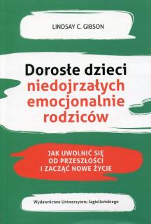 Dorosłe dzieci niedojrzałych emocjonalnie rodziców