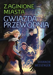 Gwiazda przewodnia. Zaginione Miasta. Tom 5