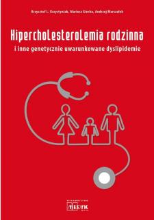 Hipercholesterolemia rodzinna i inne genetycznie uwarunkowane dyslipidemie