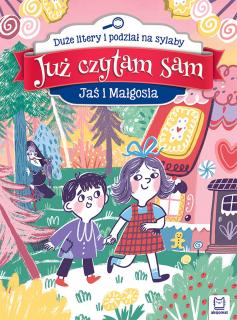 Już czytam sam. Jaś i Małgosia.
