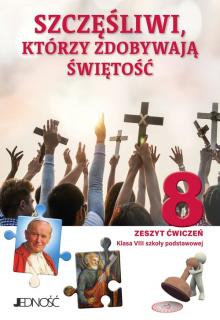 Katechizm 8 Ćwiczenia Szczęśliwi którzy zdobywają świętość