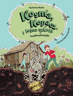 Kosma Kopacz i leśna szkoła Trudne początki