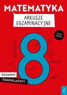 Matematyka Arkusze egzaminacyjne Egzamin ósmoklasisty