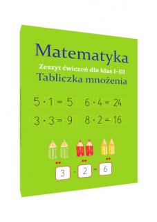 Matematyka Tabliczka mnożenia Zeszyt ćwiczeń Klasa 1-3