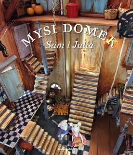 Mysi domek Sam i Julia w muzeum
