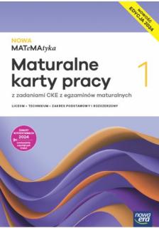 Nowa MATeMAtyka 1 Maturalne karty pracy z zadaniami CKE z egzaminów maturalnych Zakres podstawowy i