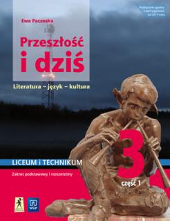 Przeszłość i dziś 3 Podręcznik Część 1 Zakres podstawowy i rozszerzony