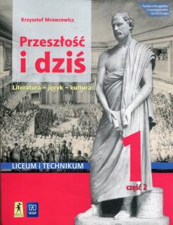 Przeszłość i dziś Język polski 1 Podręcznik Część 2 Zakres podstawowy i rozszerzony
