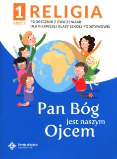 Religia 1 Pan Bóg jest naszym Ojcem Podręcznik z ćwiczeniami Część 2