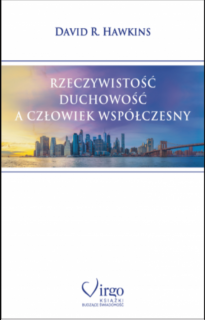 Rzeczywistość, duchowość, a człowiek współczesny