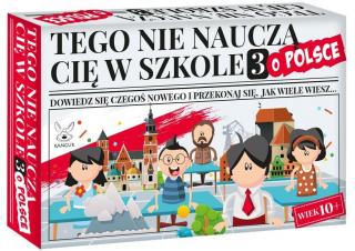 Tego nie nauczą Cię w szkole 3 O Polsce