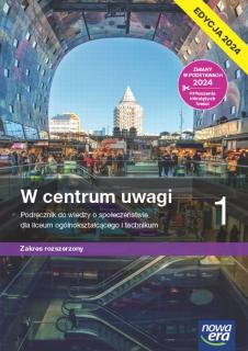W centrum uwagi 1 Podręcznik do wiedzy o społeczeństwie Zakres rozszerzony Edycja 2024