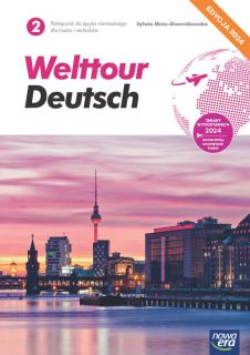 Welttour Deutsch 2 Język niemiecki Podręcznik Edycja 2024