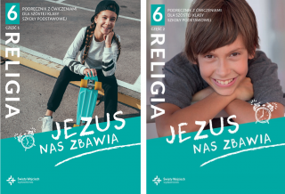 [Zestaw] Religia 6 Podręcznik z ćwiczeniami Część 1 Jezus nas zbawia + Religia 6 podręcznik z ćwiczeniami Część 2 Jezus nas zbawia