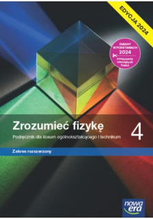 Zrozumieć fizykę 4 Podręcznik Zakres rozszerzony Edycja 2024