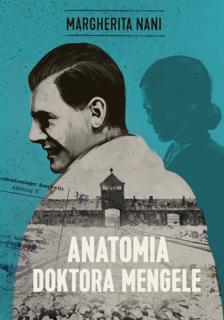 M. Nani, Anatomia Doktora Mengele