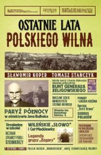S. Koper, T. Stańczyk, Ostatnie lata polskiego Wilna