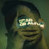 DEAD OR ALIVE
