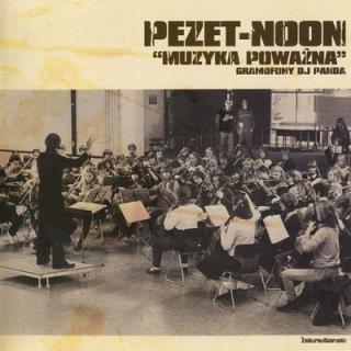 Pezet / Noon - Muzyka Poważna