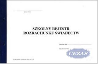 SZKOLNY REJESTR ROZRACHUNKU ŚWIADECTW (MEN147) SZKOLNY REJESTR ROZRACHUNKU ŚWIADECTW (MEN147)