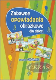 ZABAWNE OPOWIADANIA OBRAZKOWE DLA DZIECI (ZAB825) ZABAWNE OPOWIADANIA OBRAZKOWE DLA DZIECI (ZAB825)